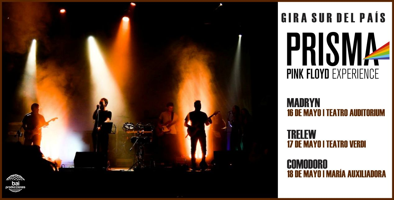 PRISMA: La experiencia Pink Floyd en Chubut!