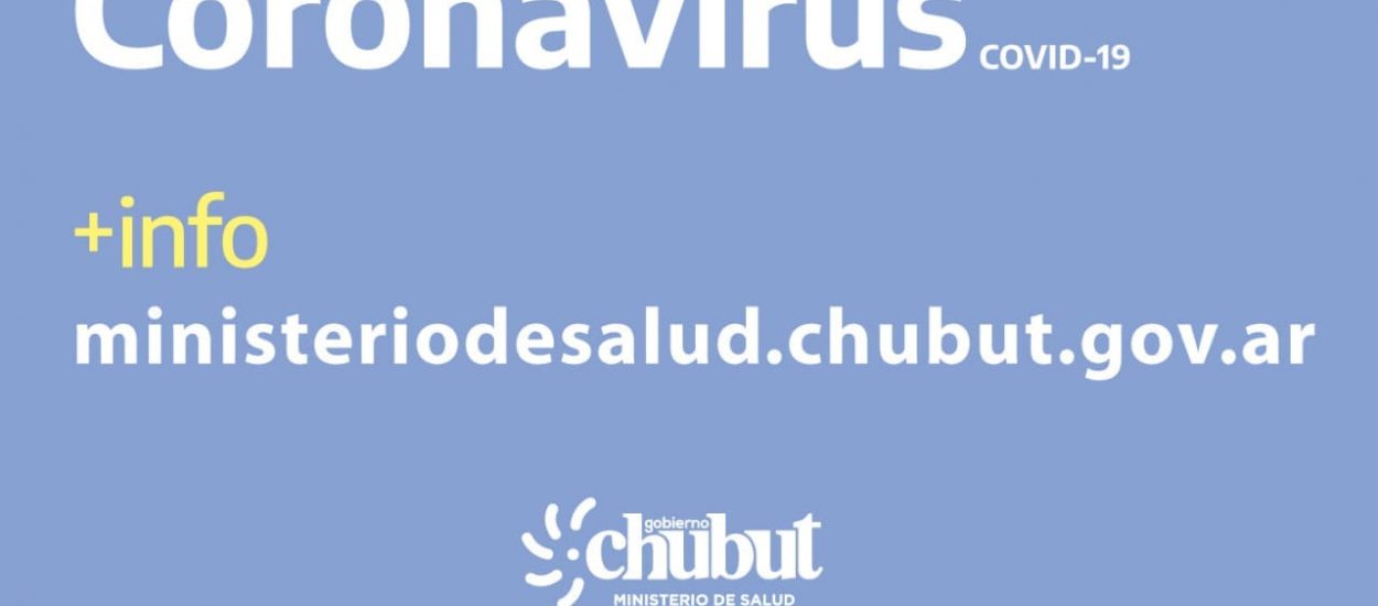La provincia del Chubut continúa sin casos confirmados de Coronavirus