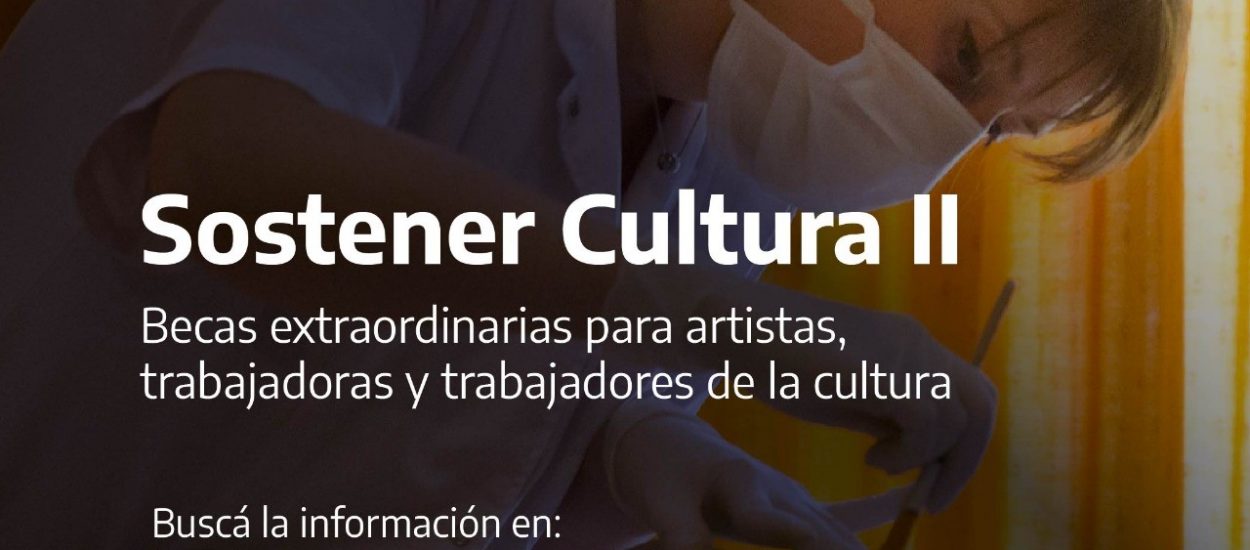 LA SECRETARÍA DE CIENCIA Y CULTURA DE LA PROVINCIA INVITA A INSCRIBIRSE EN EL PROGRAMA DE BECAS “SOSTENER CULTURA II”