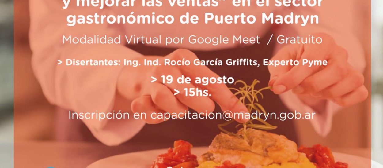 INVITAN AL SECTOR GASTRONÓMICO DE MADRYN A UN SEMINARIO VIRTUAL PARA REDUCIR COSTOS Y MEJORAR LAS VENTAS