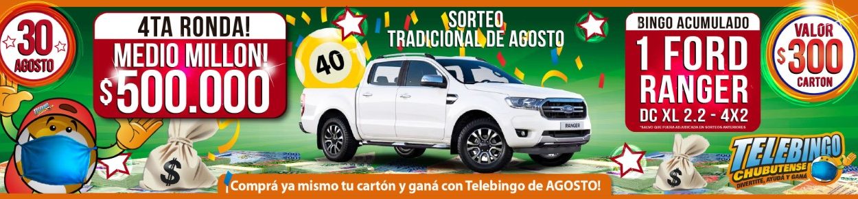 EL  TELEBINGO CHUBUTENSE SORTEA DINERO EN EFECTIVO Y UNA CAMIONETA FORD RANGER