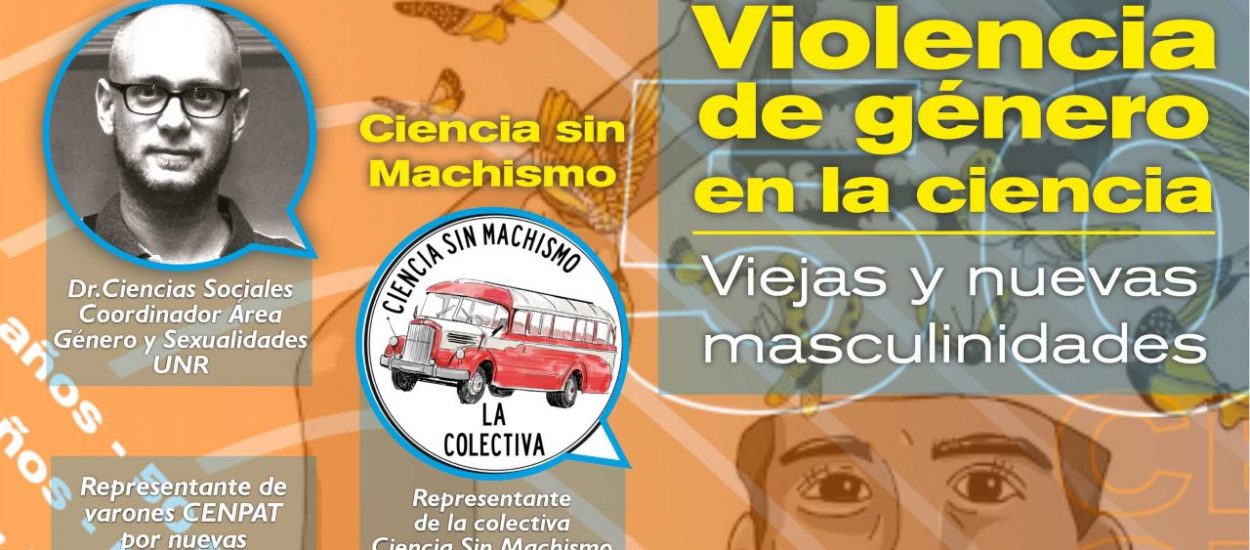 CHARLA SOBRE VIOLENCIA DE GÉNERO Y NUEVAS MASCULINIDADES EN CIENCIA