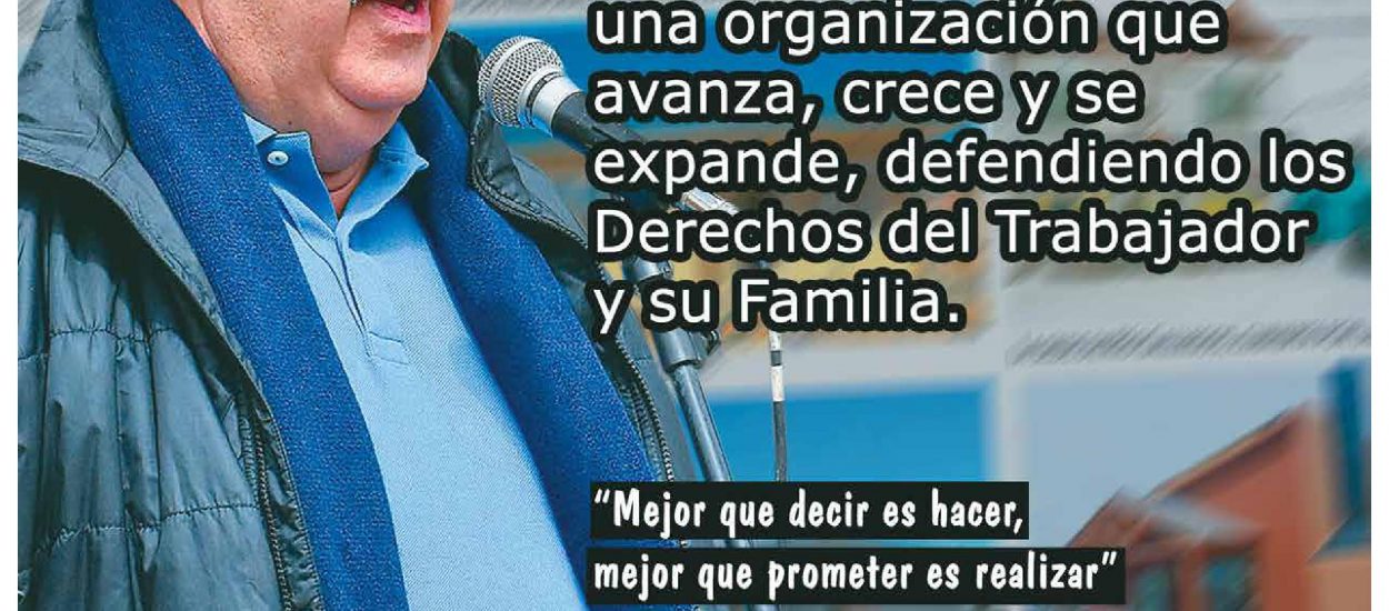 UNA ORGANIZACIÓN SINDICAL QUE EN SUS CASI 60 AÑOS NO HA DETENIDO SU SENDERO DE CRECIMIENTO