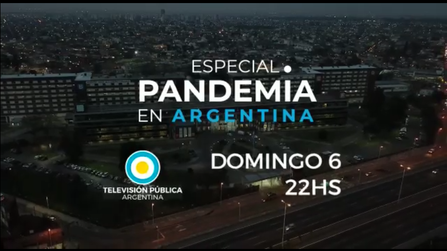 EL DOCUMENTAL “ESPECIAL PANDEMIA EN ARGENTINA” SE VERÁ ESTE DOMINGO POR LA TV PÚBLICA