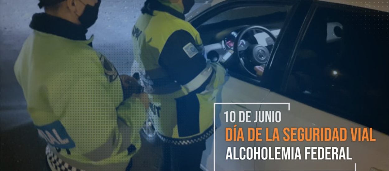 CHUBUT SE SUMA AL OPERATIVO ALCOHOLEMIA FEDERAL POR EL “DÍA NACIONAL DE LA SEGURIDAD VIAL”
