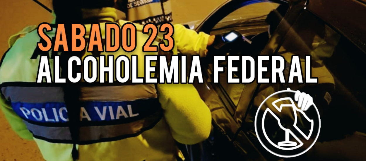 CHUBUT PARTICIPA DE LA 11° EDICIÓN DEL PROGRAMA “ALCOHOLEMIA FEDERAL”