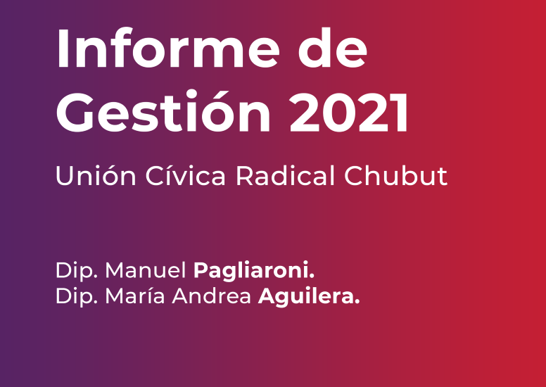 DIPUTADOS DE LA UCR PRESENTARON SU INFORME DE GESTIÓN 2021