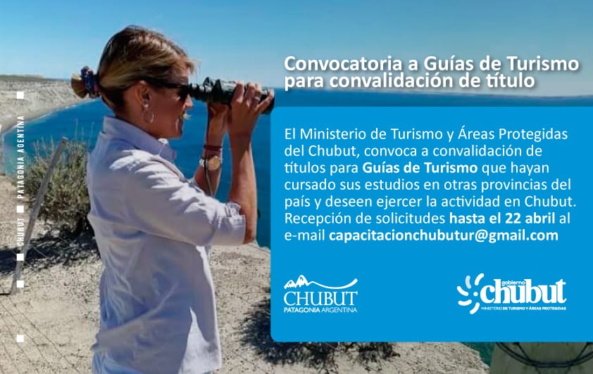 CHUBUT CONVOCA A GUÍAS DE TURISMO PARA CONVALIDACIÓN DE TÍTULO