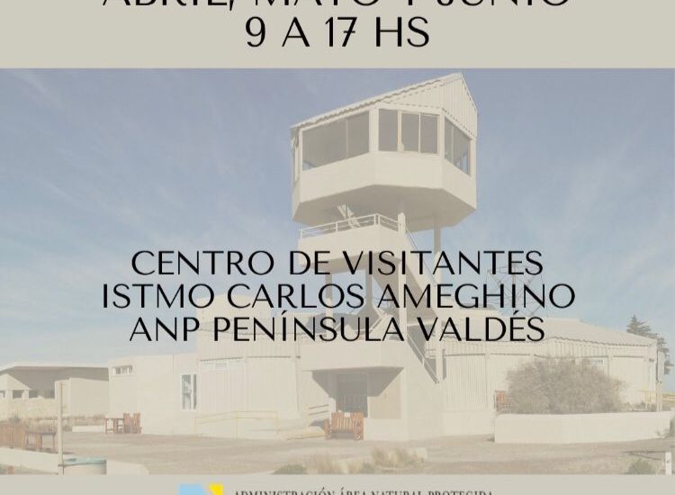 TURISMO INFIRMA LOS NUEVOS HORARIOS DEL CENTRO DE VISITANTES DEL ANP PENÍNSULA VALDÉS