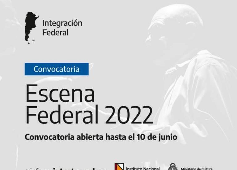 ABRIÓ LA CONVOCATORIA A “ESCENA FEDERAL 2022” DEL INSTITUTO NACIONAL DEL TEATRO