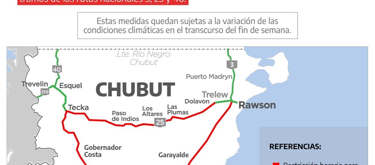 RESTRICCIONES DE CIRCULACIÓN EN RUTAS N3, N25 Y N40 DE CHUBUT DURANTE EL 22, 23 Y 24 DE JULIO