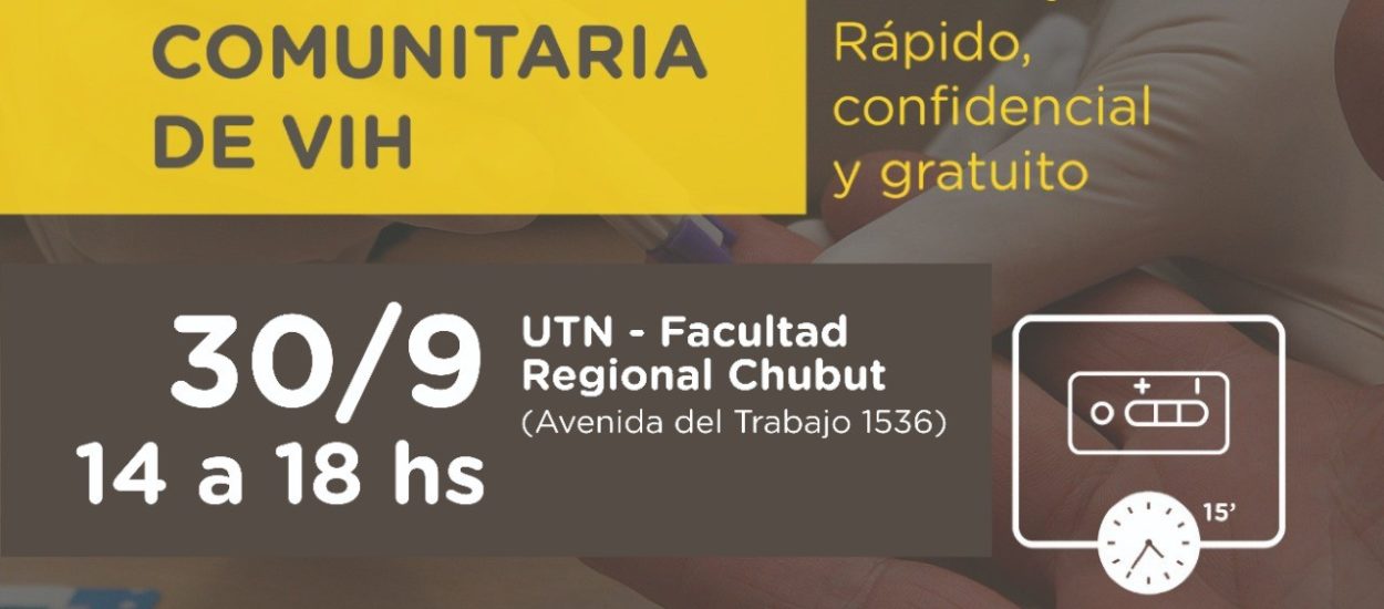 VIH: TESTEO RÁPIDO, GRATUITO Y CONFIDENCIAL EN UTN CHUBUT 