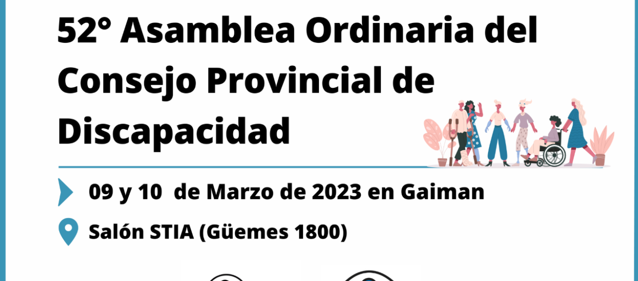El Gobierno del Chubut realizará en Gaiman la “52° Asamblea del Consejo Provincial de Discapacidad”