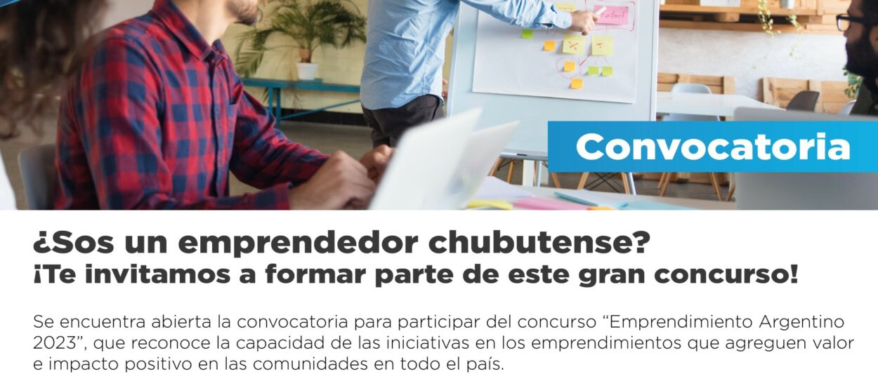 Convocan a emprendedores chubutenses a participar de importante concurso nacional