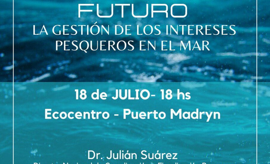   Se realizará en martes 18 de julio en Puerto Madryn, Provincia del Chubut. Se desarrollarán temáticas inherentes a la situación actual de la pesca en la República Argentina. Participarán referentes del Gobierno Nacional, Cámaras Empresarias y ONG´s.