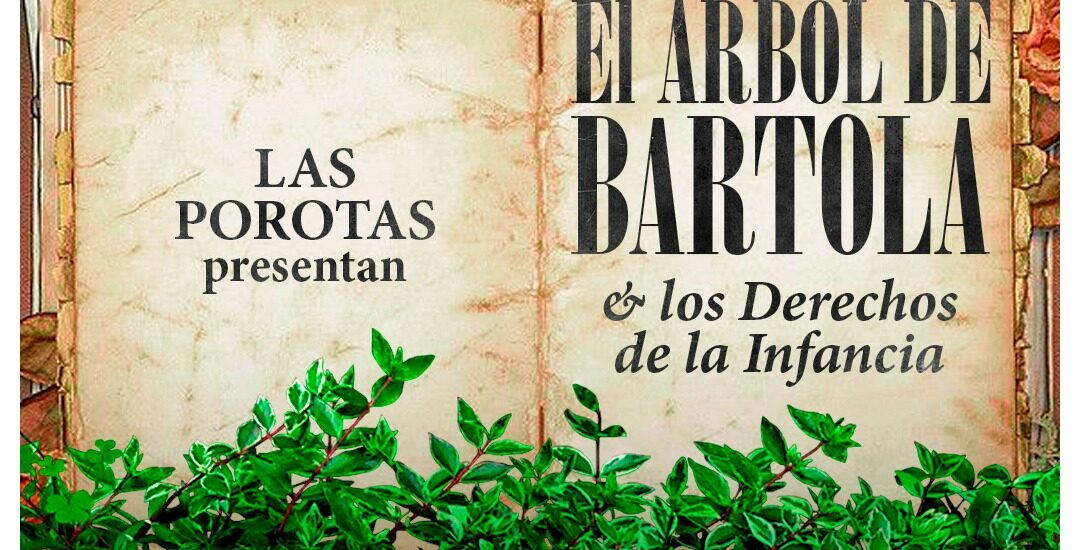 Las Porotas presentan en el Teatro del Mulle: “El árbol de Bartola” 
