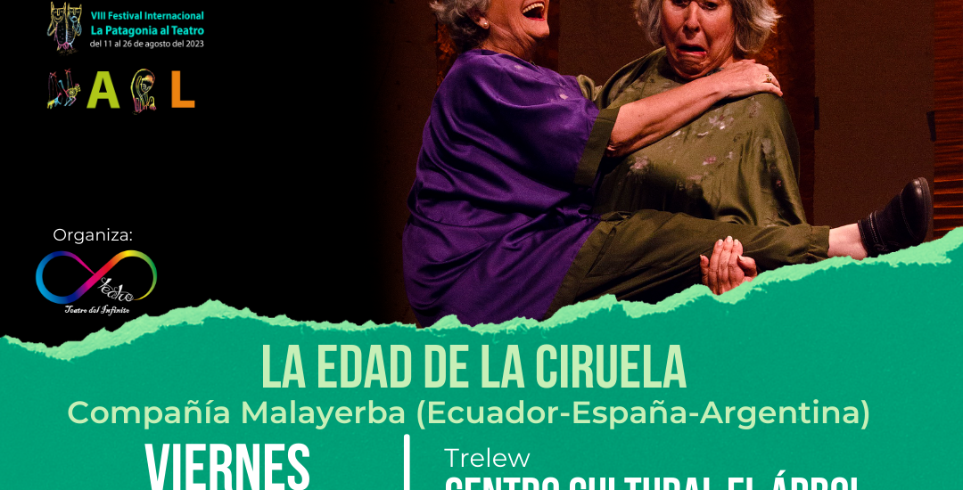 Después de las Localidades Agotadas del primer fin de semana continúan las actividades en el VIII FESTIVAL INTERNACIONAL LA PATAGONIA AL TEATRO