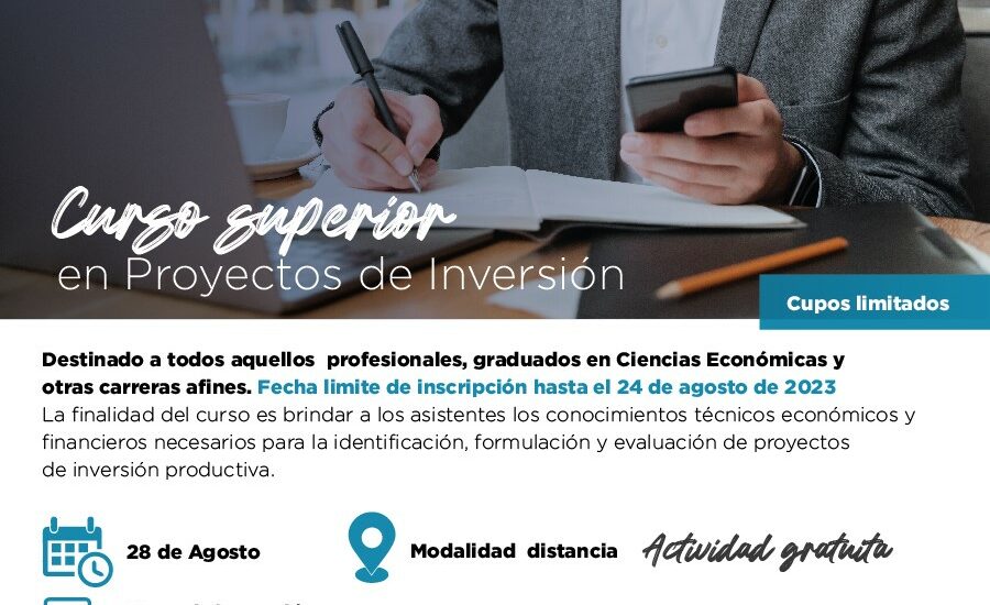 Se encuentran abiertas las inscripciones para la nueva edición del Curso Superior en Proyectos de Inversión 