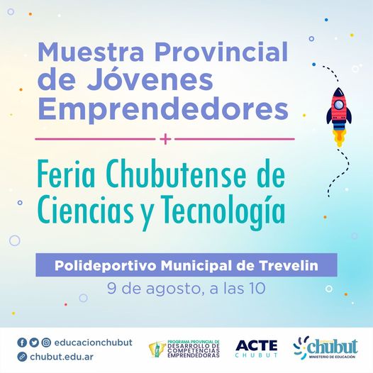 El Gobierno del Chubut realiza en Trevelin la “Feria de Ciencias y Tecnología” junto a la “Muestra Provincial de Jóvenes Emprendedores”