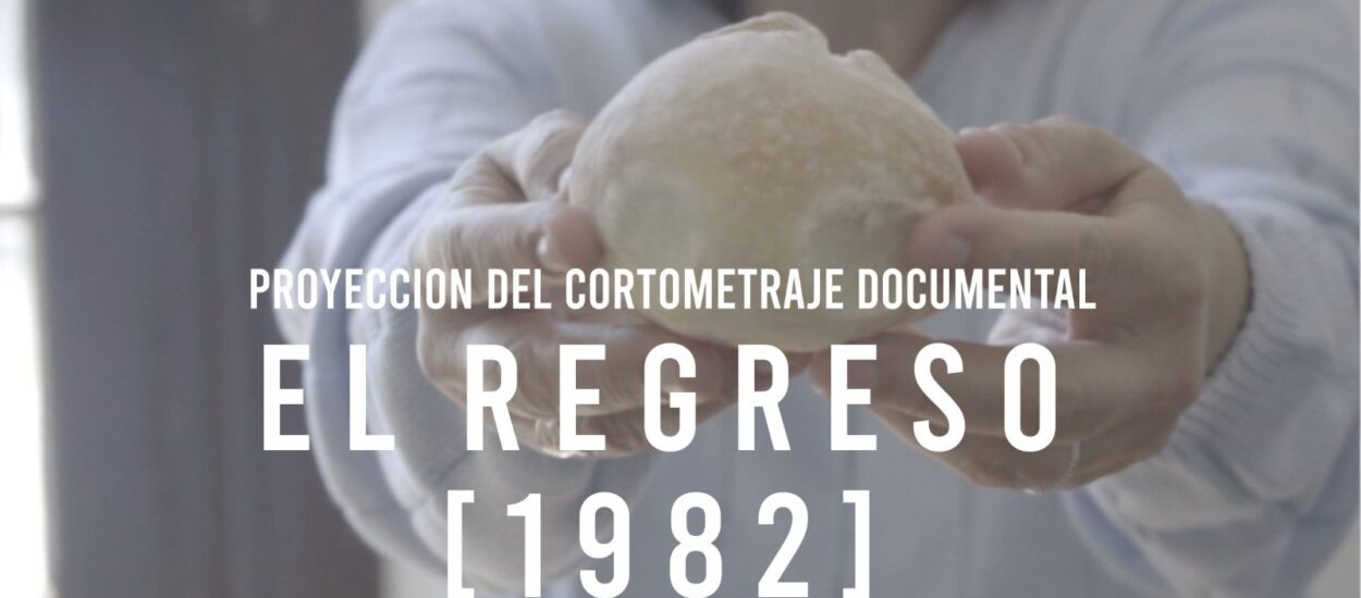 INVITAN A LA PROYECCIÓN DEL CORTOMETRAJE DOCUMENTAL “EL REGRESO, 1982”