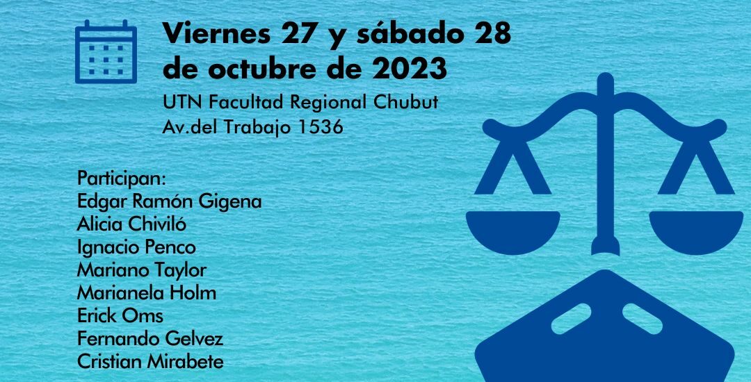 SE HACE EN PUERTO MADRYN LA PRIMERA JORNADA DE “DERECHO MARÍTIMO Y PORTUARIO”