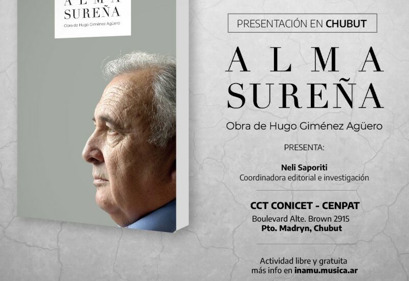 PRESENTARÁN EN MADRYN “ALMA SUREÑA”, EL CANCIONERO DE HUGO GIMÉNEZ AGÜERO