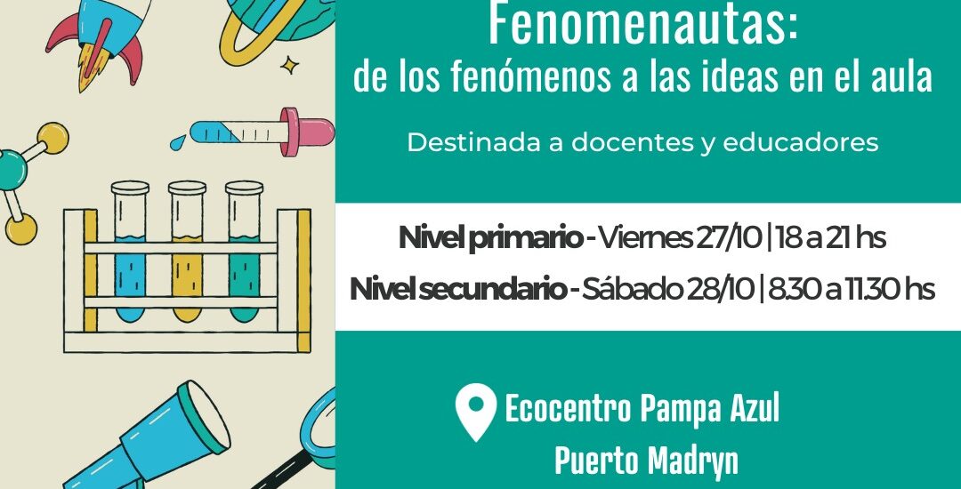 Capacitación Docente con el Equipo de Fenomenautas en el Ecocentro