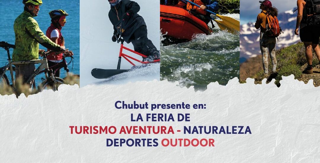 Chubut presente en Wild Argentina, la feria de turismo aventura y naturaleza más importante del país