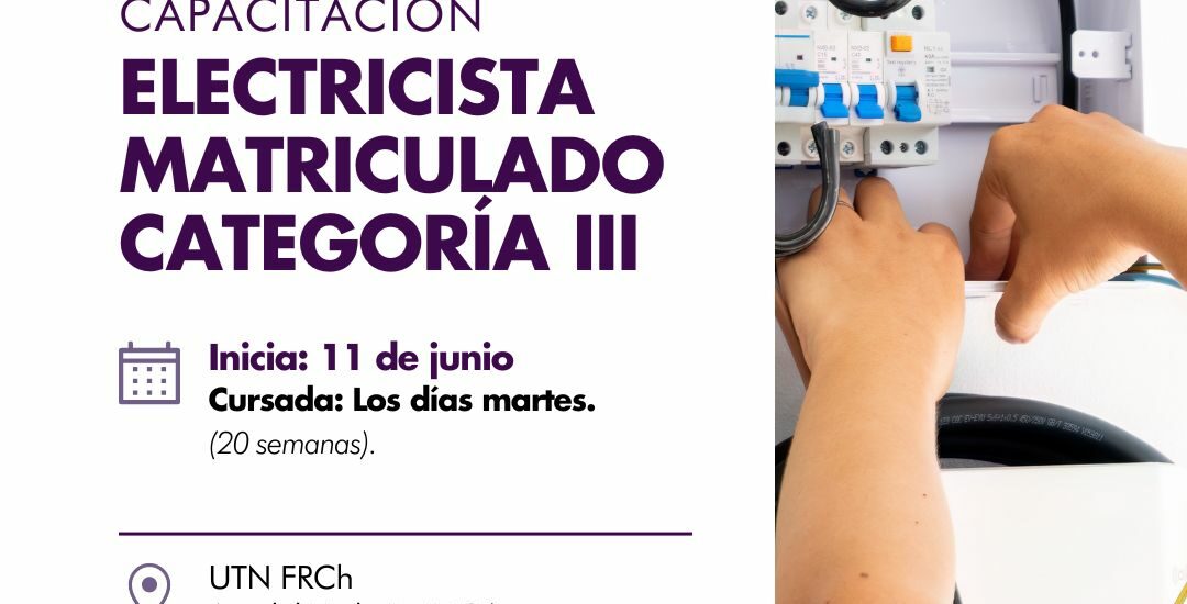 NUEVOS CURSOS DE CAPACITACIÓN PARA ELECTRICISTAS EN UTN CHUBUT