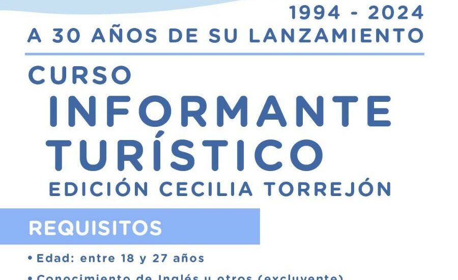 SE ENCUENTRAN ABIERTAS LAS INSCRIPCIONES PARA EL 30° CURSO DE INFORMANTES TURÍSTICOS