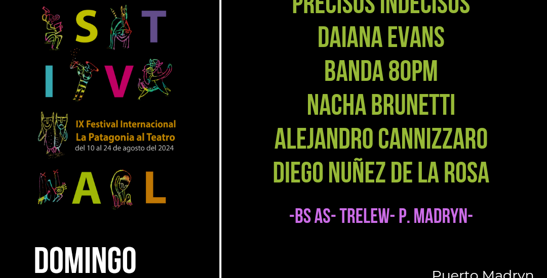 Este fin de semana comienza el Noveno Festival Internacional La Patagonia al Teatro