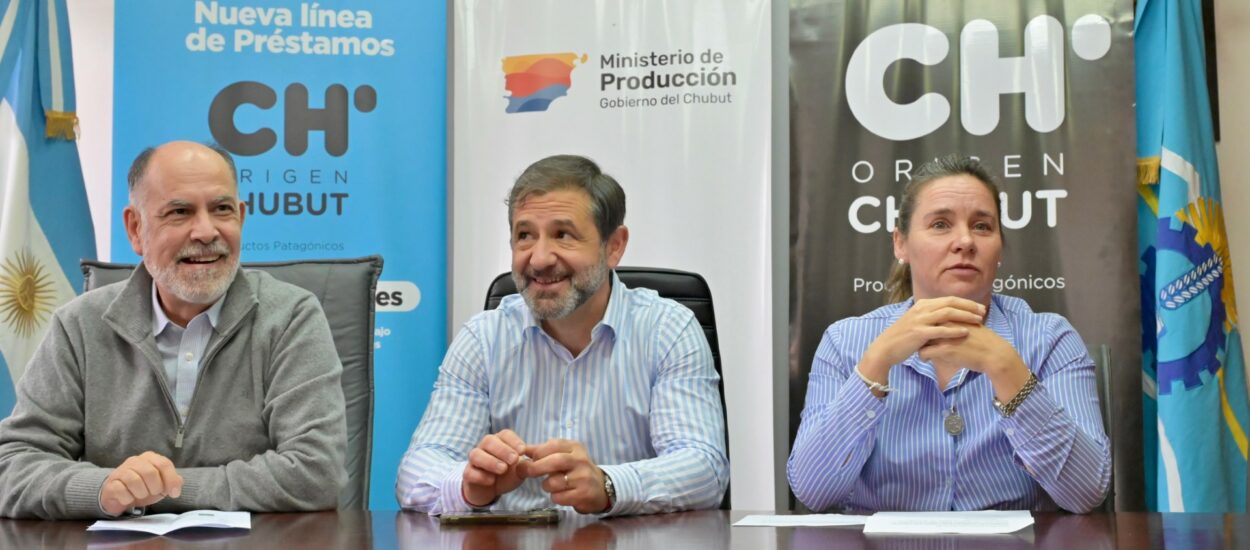 Banco del Chubut y el Ministerio de Producción lanzan la línea de préstamos “Origen Chubut” para potenciar la producción local