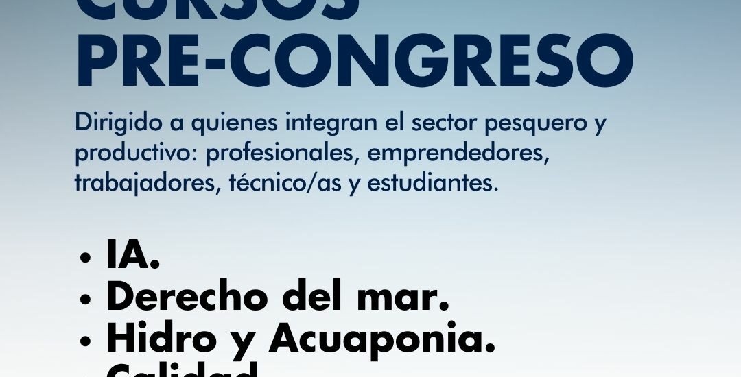 Formación estratégica antes del Congreso Nacional de Ingeniería Pesquera 2025