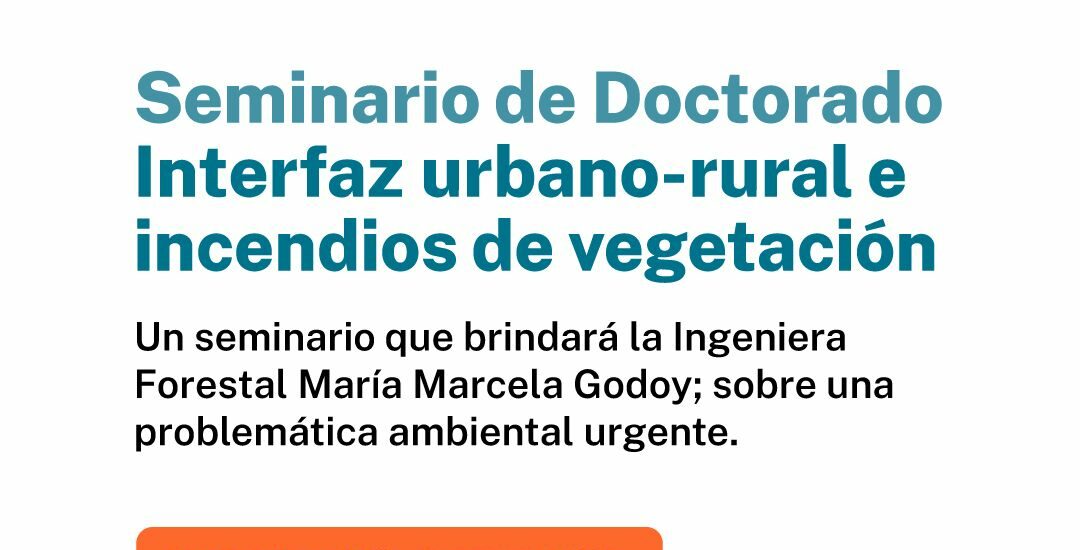 Seminario sobre el avance urbano y su impacto en los incendios en la Patagonia