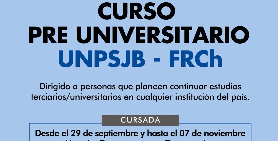 Inscripciones abiertas para el Curso Preuniversitario UNPSJB – UTN FRCh